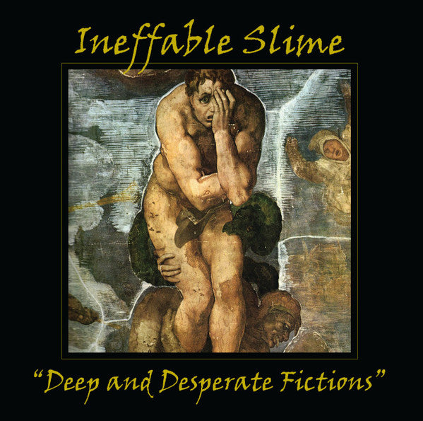 Ineffable Slime - Deep And Desperate Fictions CD (Virtues)